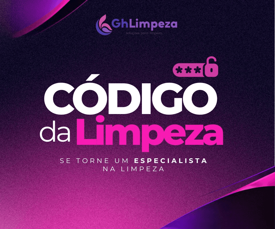 Código da Limpeza — se torne um especialista na limpeza
